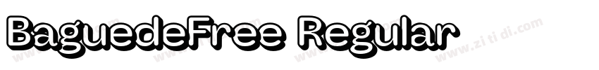 BaguedeFree-Regular字体转换 BaguedeFree-Regular字体转换