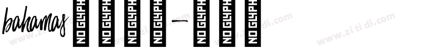 bahamas字体下载字体转换