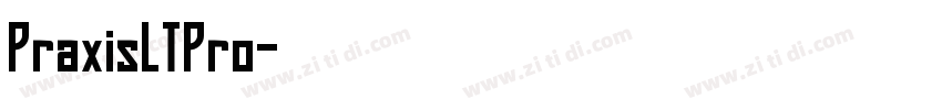 PraxisLTPro字体转换