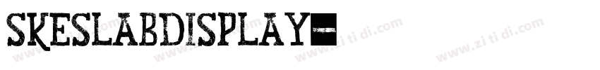 skeSlabDisplay字体转换