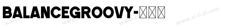 BalanceGroovy字体转换