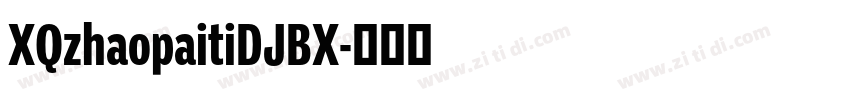 XQzhaopaitiDJBX字体转换