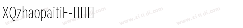 XQzhaopaitiF字体转换