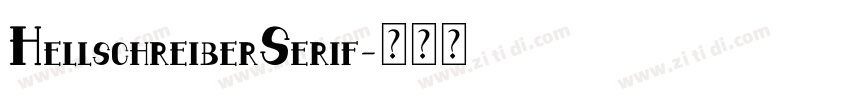 HellschreiberSerif字体转换