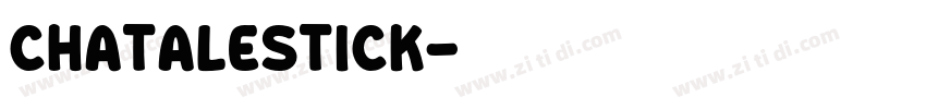 chatalestick字体转换