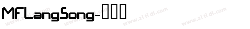 MFLangSong字体转换 MFLangSong字体转换