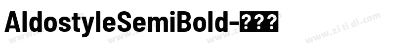 AldostyleSemiBold字体转换 AldostyleSemiBold字体转换