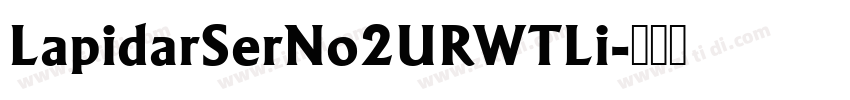 LapidarSerNo2URWTLi字体转换