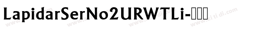 LapidarSerNo2URWTLi字体转换