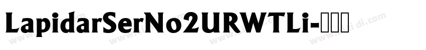 LapidarSerNo2URWTLi字体转换