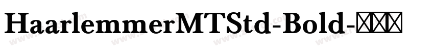 HaarlemmerMTStd-Bold字体转换