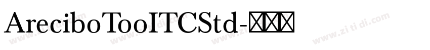 AreciboTooITCStd字体转换