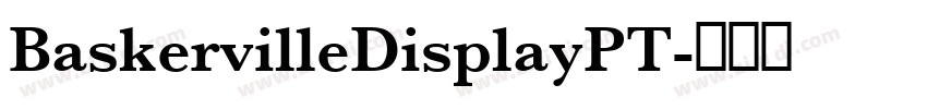 BaskervilleDisplayPT字体转换