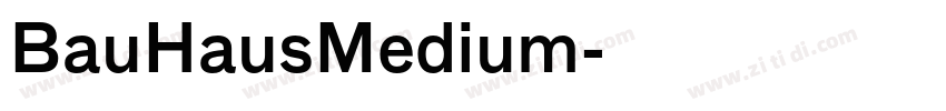 BauHausMedium字体转换 BauHausMedium字体转换