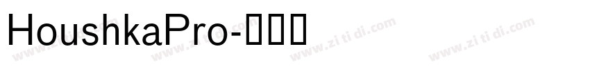 HoushkaPro字体转换