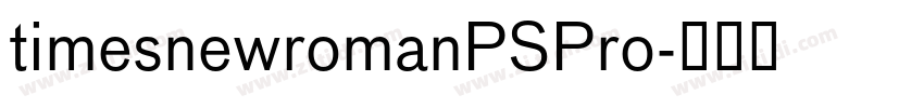 timesnewromanPSPro字体转换