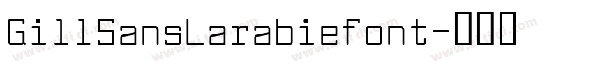 GillSansLarabiefont字体转换
