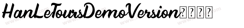 HanLeToursDemoVersion字体转换 HanLeToursDemoVersion字体转换