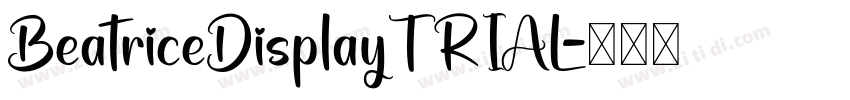 BeatriceDisplayTRIAL字体转换