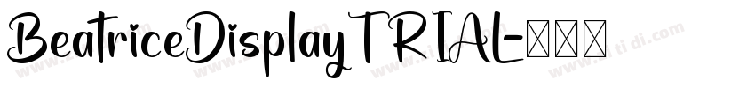 BeatriceDisplayTRIAL字体转换