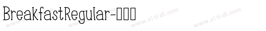 BreakfastRegular字体转换