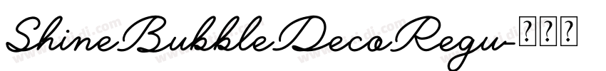 ShineBubbleDecoRegu字体转换