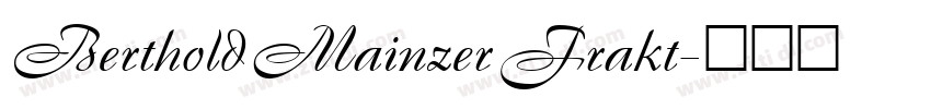 BertholdMainzerFrakt字体转换