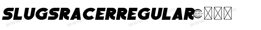 SlugsRacerRegular字体转换