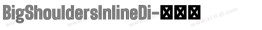 BigShouldersInlineDi字体转换