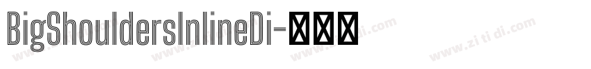 BigShouldersInlineDi字体转换