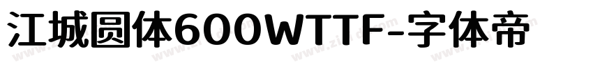 江城圆体600WTTF字体转换