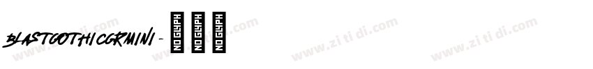 BlastGothicGrMini字体转换