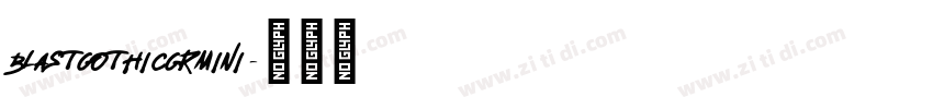 BlastGothicGrMini字体转换