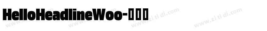 HelloHeadlineWoo字体转换