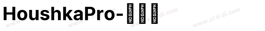HoushkaPro字体转换