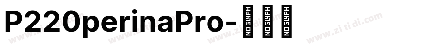 P220perinaPro字体转换