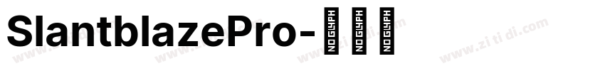 SlantblazePro字体转换
