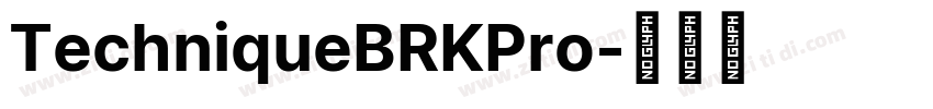 TechniqueBRKPro字体转换