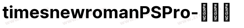 timesnewromanPSPro字体转换