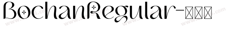 BochanRegular字体转换 BochanRegular字体转换