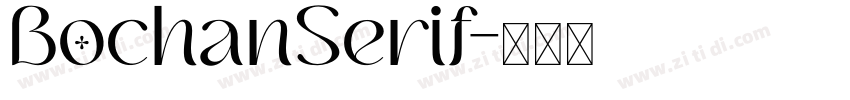 BochanSerif字体转换 BochanSerif字体转换