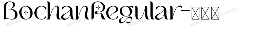 BochanRegular字体转换 BochanRegular字体转换