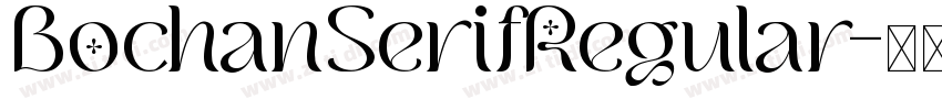 BochanSerifRegular字体转换 BochanSerifRegular字体转换