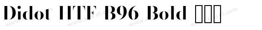 Didot-HTF-B96-Bold字体转换 Didot-HTF-B96-Bold字体转换