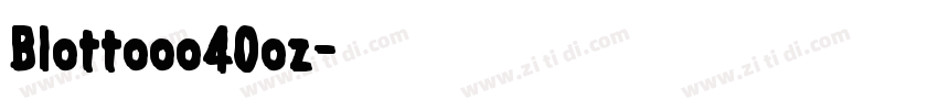 Blottooo40oz字体转换