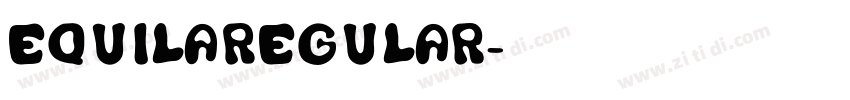 EquilaRegular字体转换
