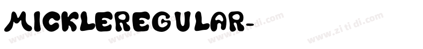MickleRegular字体转换
