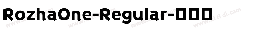 RozhaOne-Regular字体转换