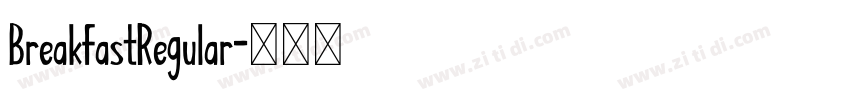 BreakfastRegular字体转换