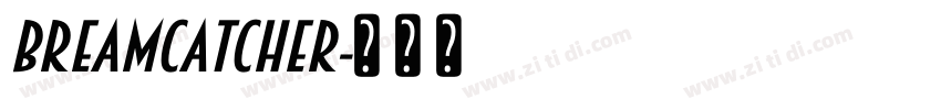 Breamcatcher字体转换